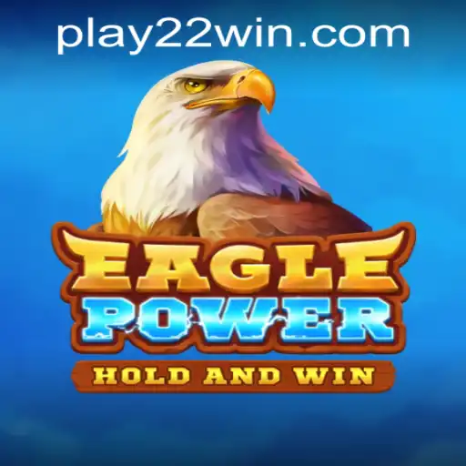 Exploring EaglePower: An Exciting Addition to 22WIN Casino PH