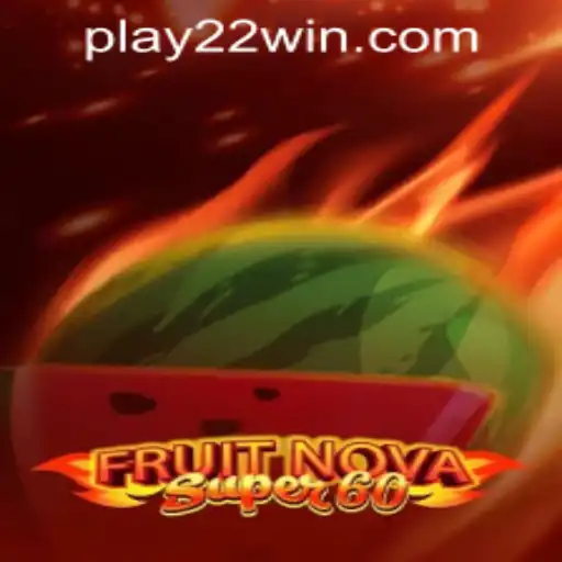 Exploring the Excitement of FruitNovaSuper60 at 22WIN Casino PH
