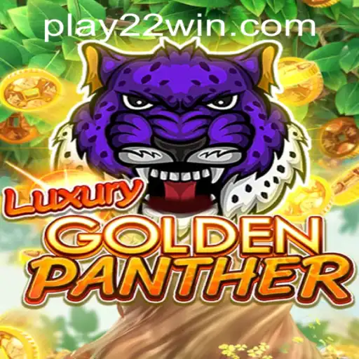 Introducing the Exciting World of LUXURYGOLDENPANTHER at 22WIN Casino PH
