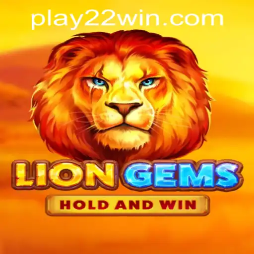 Exploring LionGems at 22WIN Casino PH: A Roaring Adventure