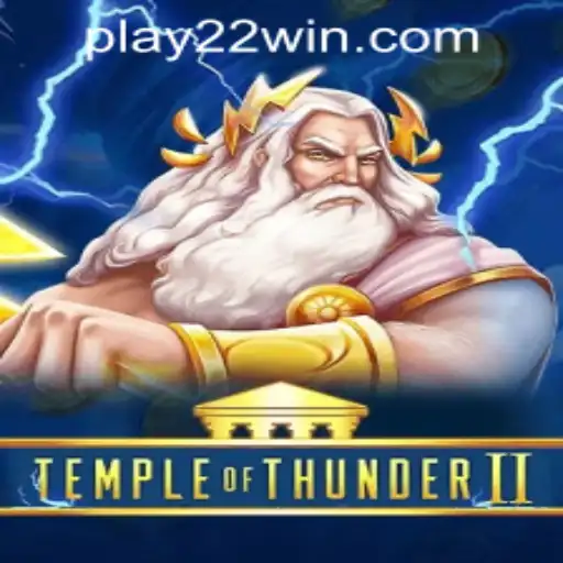 Exploring TempleofThunderII at 22WIN Casino PH: A Thrilling Divine Adventure